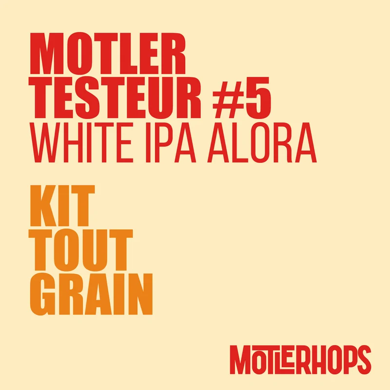 MOTLER-TESTEUR #5 WHITE IPA - KIT BIÈRE TOUT-GRAIN