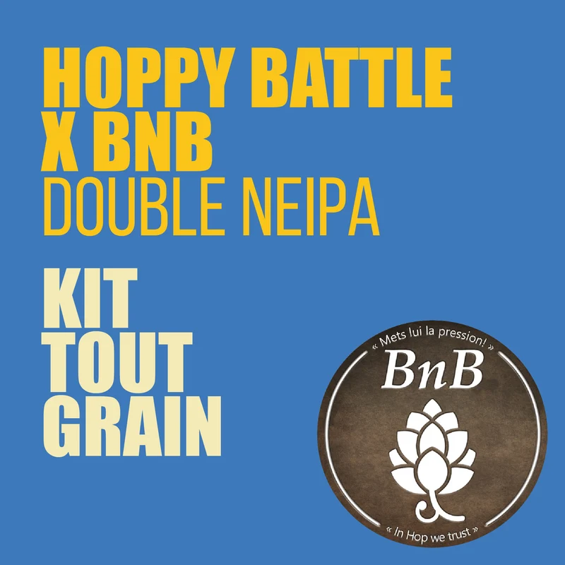 HOPPY BATTLE X BNB - DOUBLE NEIPA - KIT BIÈRE TOUT-GRAIN