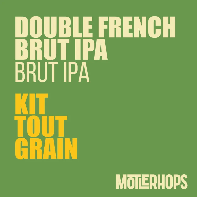 DOUBLE FRENCH BRUT IPA - KIT BIÈRE TOUT-GRAIN