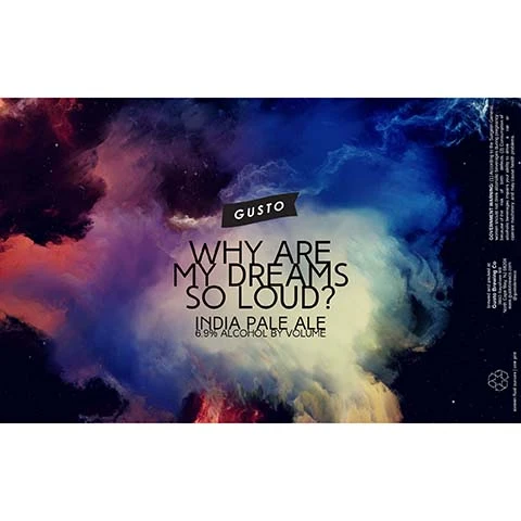 Gusto Why Are My Dreams So Loud? IPA