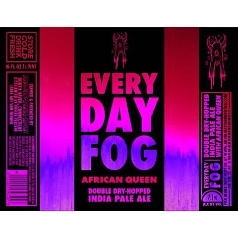 Abomination Everyday Fog African Queen DDH IPA