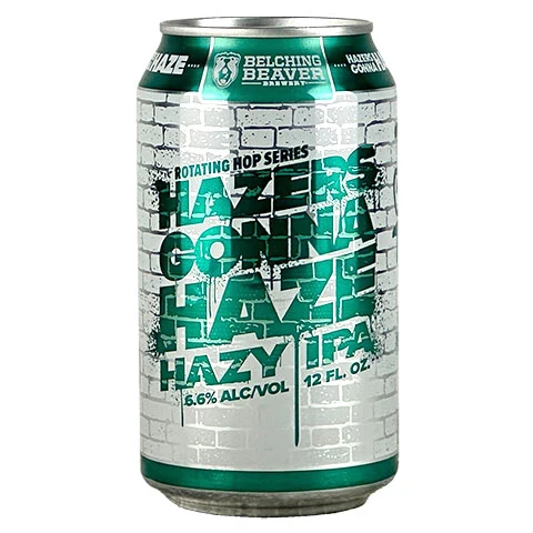 Belching Beaver Hazers Gonna Haze IPA