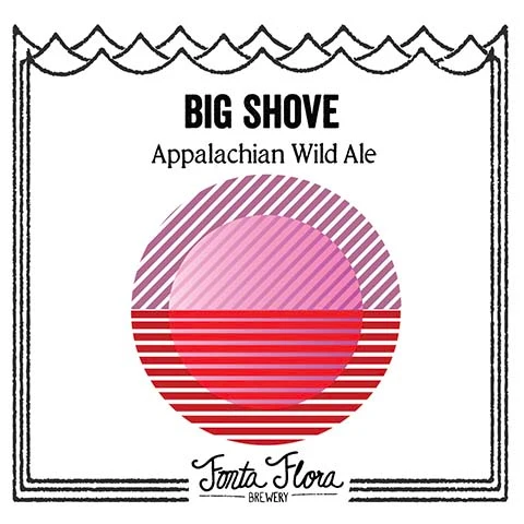Fonta Flora Big Shove Wild Ale