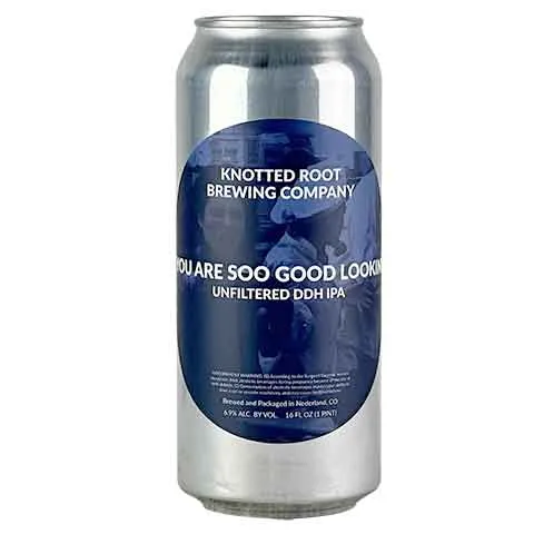 Knotted Root You Are Soo Good Lookin' Hazy IPA
