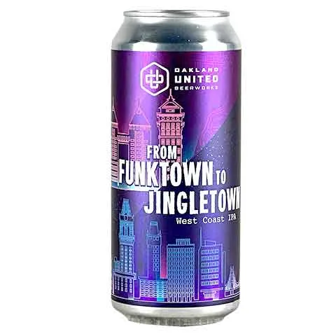 Oakland United From Funktown To Jingletown West Coast IPA