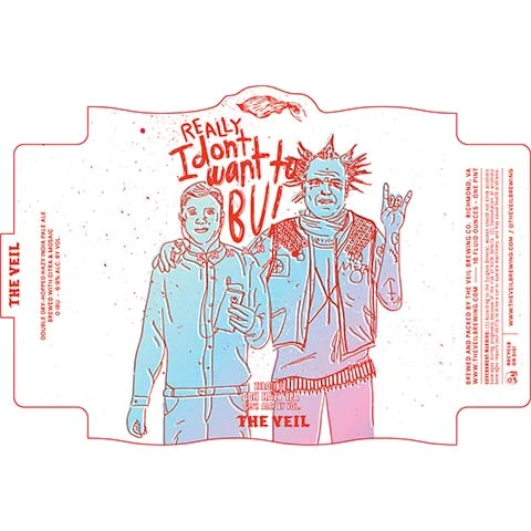 The Veil IreallydontwanttoBU! Enhanced Hazy IPA