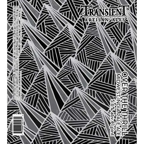 Transient Artisan Ales Over The Thrill IPA