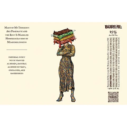 Burial Many of My Thoughts are Pragmatic and the Rest is Mangled Homogenizations of Meaninglessness Imperial Stout