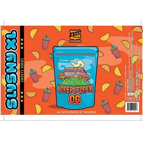 450 North Slushy XL Loner Stoner OG Ale