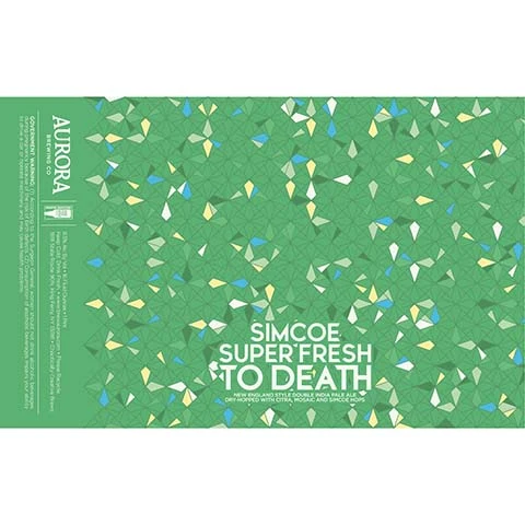 Aurora Simcoe Super Fresh To Death Hazy DIPA