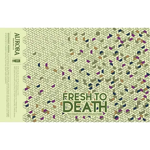 Aurora Fresh To Death Hazy IPA