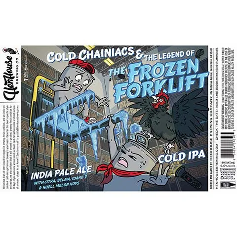 HenHouse Cold Chainiacs And the Legend of the Frozen Forklift Cold IPA