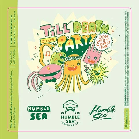 Humble Sea Till Death do Us Party DDH West Coast IPA