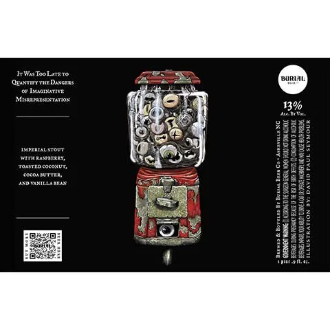 Burial It Was Too Late to Quantify the Dangers of Imaginative Misrepresentation Imperial Stout